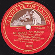 78 Trs - "LA VOIX DE SON MAITRE"  DA 5023 - état EX - José LUCCIIONI - LE CHANT DU MAQUIS - MEDITERRANEE - 78 T - Disques Pour Gramophone