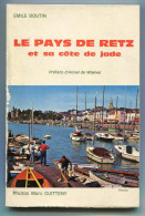 Emile BOUTIN  Le Pays De Retz 1969 - Bretagne