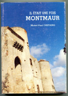 Livre Monographie "Il était Une Fois Montmaur" Par M. P. Castaing - Aude - Languedoc-Roussillon - Languedoc-Roussillon