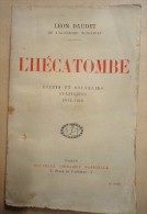 Histoire - Léon Daudet - L'Hécatombe - Récits Et Souvenirs Politiques 1914-1918 - Guerre 1914-18