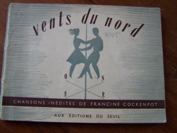 37 CHANSONS INDEDITES DE FRANCINE COCKENPOT 1949 VENTS DU NORD Editions Du Seuil DESSINS GEORGET - Musica