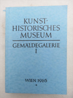 "Kunsthistorisches Museum" Katalog Der Gemäldegalerie I, Wien 1965 (mit 3 Entwerteten Eintrittskarten Von Damals) - Musei & Esposizioni