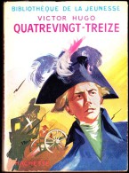 Victor Hugo - Quatre-Vingt-Treize - Bibliothèque De La Jeunesse - ( 1956 ) - Bibliothèque De La Jeunesse