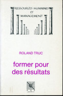 Roland TRUC Former Pour Des Résultats ESF Ressources Humaines Et Management 1991 - 18+ Years Old