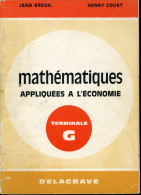 Mathématiques Appliquées à L´économie Terminale G Delagrave Jean Court Henry Court - 18 Anni E Più