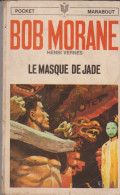 Henri Vernes Bob Morane Le Masque De Jade N° 1063 - Marabout Junior