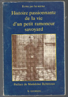 ‎HISTOIRE PASSIONNANTE De La VIE D'un PETIT RAMONEUR SAVOYARD écrite  Par Lui-même‎ Laurent Fenix - Alpes - Pays-de-Savoie