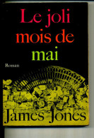 JAMES JONES LE JOLI MOIS DE MAIS  STOCK 320 PAGES  1971 - Azione