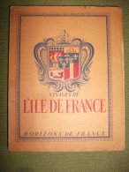 Visages De L'île De France Histoire Costumes Coutumes Photos Dessins Art 1946 - Ile-de-France