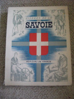Visages De La Savoie  Histoire Costumes Coutumes Photos Dessins Art 1947 Métiers - Rhône-Alpes