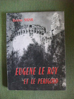 Eugène Le Roy Et Le Périgord De Seignol 1959 EO Photos Biographie - Limousin