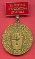 F1589 / PLEVEN - ACTIVE Union Activities - Veteran - Bulgaria Bulgarie Bulgarien - ORDER MEDAL - Profesionales / De Sociedad