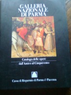 Galleria Nazionale Di Parma Catalogo Delle Opere Dal´ Antico Al Cinquecento !- Libro. - Arte, Antigüedades