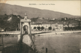 01 SEYSSEL / Le Pont Sur Le Rhône / - Seyssel