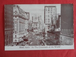 - New York > New York City > Manhattan  Hotel Astor At Crossroads Of World  Not Mailed  Ref 1252 - Manhattan