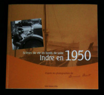 ( Loire-Atlantique) SCENES DE VIE EN BORDS DE LOIRE INDRE EN 1950 Photos BERNARD DAROT 2010 Basse-Indre Indret - Pays De Loire