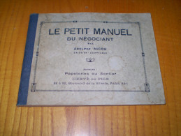 Le Petit Manuel Du Négociant De Adolphe Nicou, Caissier Comptable . 61 Pages - Management