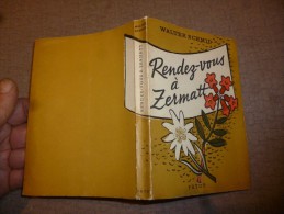 RENDEZ VOUS A ZERMATT /  WALTER SCHMID 1950 - Svizzera