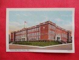 Canton Ohio   Lincoln High School    Not Mailed Ref 1255 - Autres & Non Classés