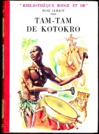 René Guillot - Tam-Tam De Kotokro - Bibliothèque Rouge Et Or - ( 1956 ) . - Bibliothèque Rouge Et Or