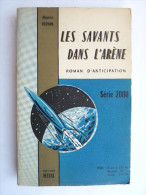 LIVRE SF EDITIONS METAL / SERIE 2000  -  LES SAVANTS DANS L'ARENE - Maurice VERNON - 1955 - Autres & Non Classés