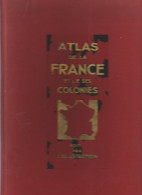 Atlas De La France Et De Ses Colonies 1938 - Cartes/Atlas