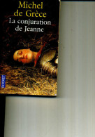 MICHEL DE GRECE LA CONJURATION DE JEANNE POCKET 470 PAGES 2003 - Azione