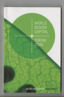 Lib256 Torino 2008, World Design Capital, Capitale Del Design Mondiale, Guida Eventi, Guide Book, Mostra, Exhibition - Art, Design, Décoration