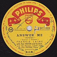 78 Trs - PHILIPS B 21.118 - état TB - FRANKIE LAINE En Anglais -  ANSWER ME - BLOWING WILD - 78 T - Disques Pour Gramophone