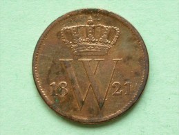 1821 - 1 Cent / KM 47 ( Uncleaned Coin - For Grade, Please See Photo ) !! - 1815-1840: Willem I