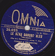 78 Trs - OMNIA 25.029 - état TB - Louis Lynel - LE BEAU DANUBE BLEU - O SOLE MIO - 78 T - Disques Pour Gramophone