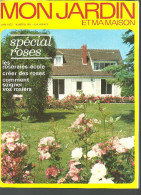 MON JARDIN Et MA MAISON Spécial Roses - Juin 1972 N° 169 - Garten