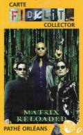 CARTE CINEMA-CINECARTE   PATHE ORLEANS   Matrix Reloaded - Movie Cards