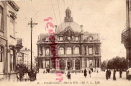 59 - TOURCOING -  HOTEL DE VILLE - Tourcoing