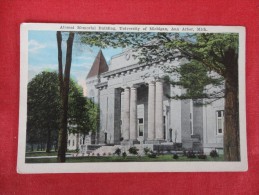 - Michigan > Ann Arbor Alumni Memorial Building Univ Of Michigan    Not Mailed   Ref 1270 - Ann Arbor