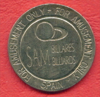 F2431 / - FOR AMUSEMENT ONLY - SAM BILLARES BILLIARDS - SPAIN - 26 Mm - Jeton Token  Gettone - Espana Spanien Espagne - Autres & Non Classés