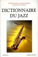 Dictionnaire Du Jazz Par Carles, Clergeat Et Comolli (ISBN 2221078225) - Música