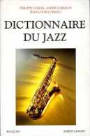 Dictionnaire Du Jazz Par Carles, Clergeat Et Comolli (ISBN 2221078225) - Musica