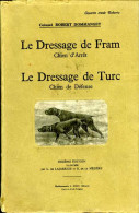 Le Dressage De Fram (chien D'arrêt) Le Dressage De Turc (chien De Défense) Par Dommanget - Chasse/Pêche