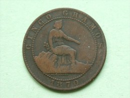1870 OM - Cinco ( 5 ) Centimos / KM 662 ( For Grade, Please See Photo ) !! - Monnaies Provinciales