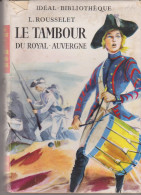 Collection Idéal Bibliothèque Le Tambour Du Royal Auvergne - Ideal Bibliotheque