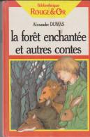 Collection Rouge Et Or La Forêt Enchantée Et Autres Contes Alexandre Dumas - Bibliotheque Rouge Et Or
