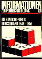 1986  Nr. 168 - Informationen Zur Politischen Bildung - Die Bundesrepublick Deutschland 1949-1955 - Andere & Zonder Classificatie