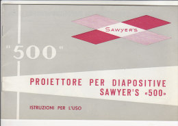 C1413 - LIBRETTO ISTRUZIONI PROIETTORE PER DIAPOSITIVE SAWYER'S 500  Anni '60 - Projecteurs