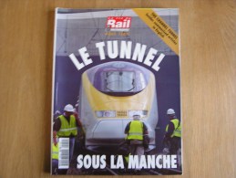 LA VIE DU RAIL & DES TRANSPORT Le Tunnel Sous La Manche Eurostar Hors Série 1994 SNCF Locomotive Chemins De Fer Rail - Railway & Tramway