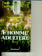 L HOMME ADULTERE  PAULE DARMON PRESSES RENAISSANCE - Azione