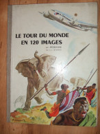 Chromos Album Chocolat Menier Le Tour Du Monde En 120 Images 1956 Avec 105 Images Sur 120 - Albums & Katalogus