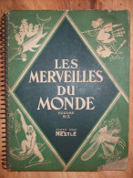 Chromos Album Nestlé Complet Les Merveilles Du Monde Volume 3 1933 - Albums & Katalogus