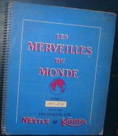 Les Merveilles Du Monde.NESTLE Et KOHLER;Volume 4,1957-1958.Complet - Sammelbilderalben & Katalogue