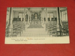 BRUXELLES  -  Collège Saint Michel  - Ancienne Chapelle Provisoire  -  1911 - Educazione, Scuole E Università